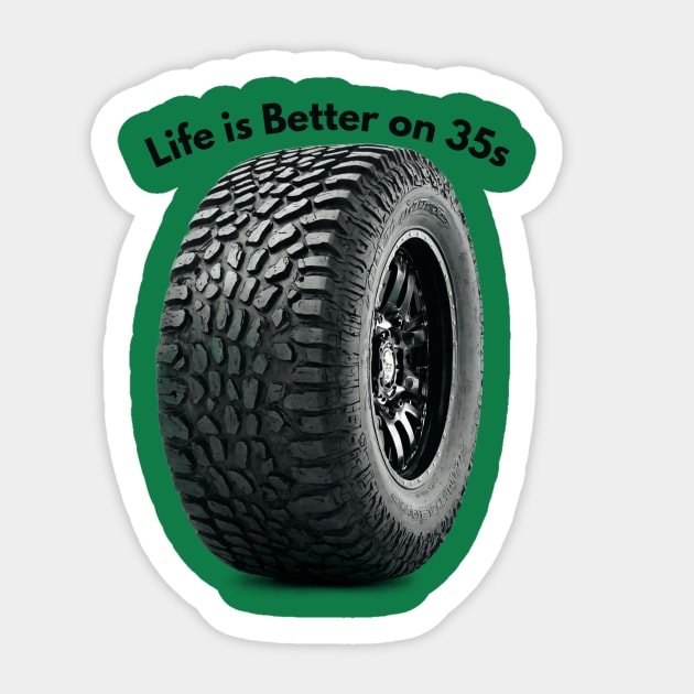 Life is Better on 35s Sticker by Xcite Designs